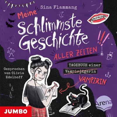 Meine schlimmste Geschichte aller Zeiten!!! Tagebuch einer Vampirin (Band 3) - Sina Flammang, Audio, 4029759193890
