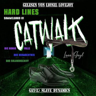 HARD LINES - Catwalk Sammelband 1 - Lana Gayl, Audio, 9783693303467