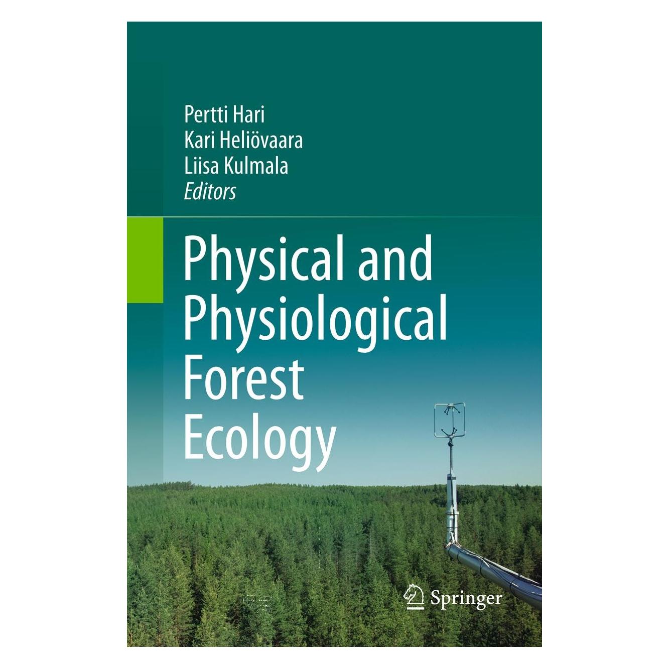 Springer Physical and Physiological Forest Ecology (Englisch, Hardcover, Kari Heliövaara, Liisa Kulmala, Pertti Hari) (9789400756021)