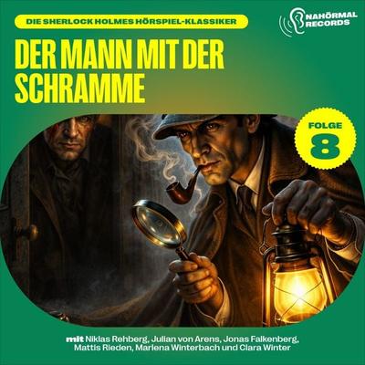 Der Mann mit der Schramme (Die Sherlock Holmes Hörspiel-Klassiker, Folge 8) - Charles Fraser,Arthur Conan Doyle, Audio, 9783711956040