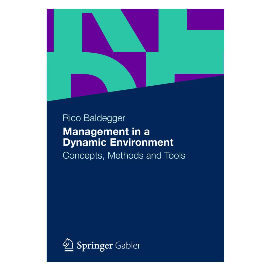 Gabler Management in a Dynamic Environment (Englisch, Softcover, Rico J. Baldegger) (7851702)