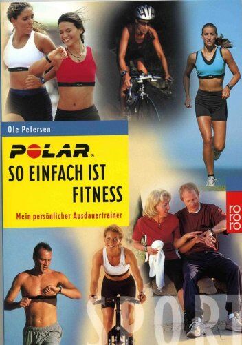 Ole Petersen - So einfach ist Fitness. Mein persönlicher Ausdauertrainer: Mein persönlicher Ausdauertrainer. Optimaltraining für Kondition, Fatburning, Gesundheit, ... als Trainingsbegleiter. (Sport) - Preis vom 09.10.2026 07:28:09 h