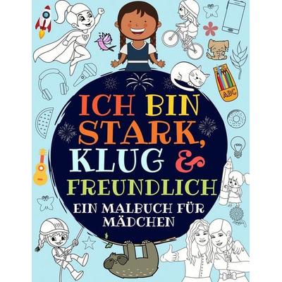 Ich bin stark, klug & freundlich, Taschenbuch von Tolle_Mädchen_Press, Devela Publishing, 978-1-913357-50-4