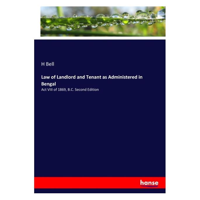 Hansebooks Law of Landlord and Tenant as Administered in Bengal (Englisch, Softcover, H Bell) (57148744)