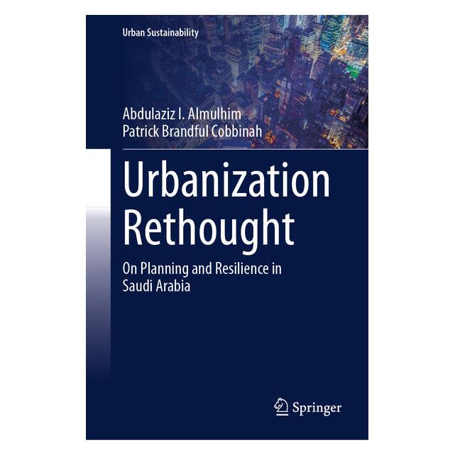 Springer Urbanization Rethought (Englisch, Hardcover, Abdulaziz I. Almulhim, Patrick Brandful Cobbinah) (69064758)
