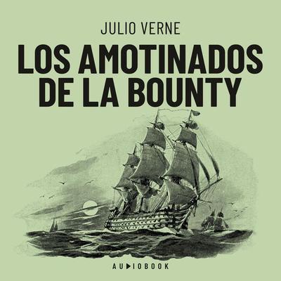 Los amotinados de la Bounty - Jules Verne, Audio, 4066004669564