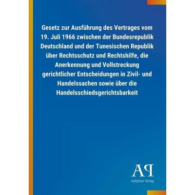 Gesetz zur Ausführung des Vertrages vom 19. Juli 1966 zwisch, Taschenbuch von Antiphon Verlag, Antiphon, 978-3-7314-0571-9