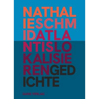 Atlantis lokalisieren, Gebundene Ausgabe von Nathalie Schmid, Gans Verlag, 978-3-946392-77-4