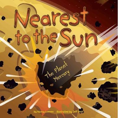 Nearest to the Sun, Gebundene Ausgabe von Nancy Loewen, Capstone, 978-1-4048-3954-0