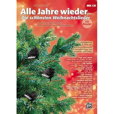 Alle Jahre wieder – Die schönsten Weihnachtslieder / Alle Jahre wieder - Die schönsten Weihnachtslieder für Klavier -