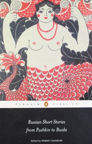 Robert Chandler - Russian Short Stories from Pushkin to Buida (Penguin Classics) - Preis vom 04.10.2026 03:51:26 h