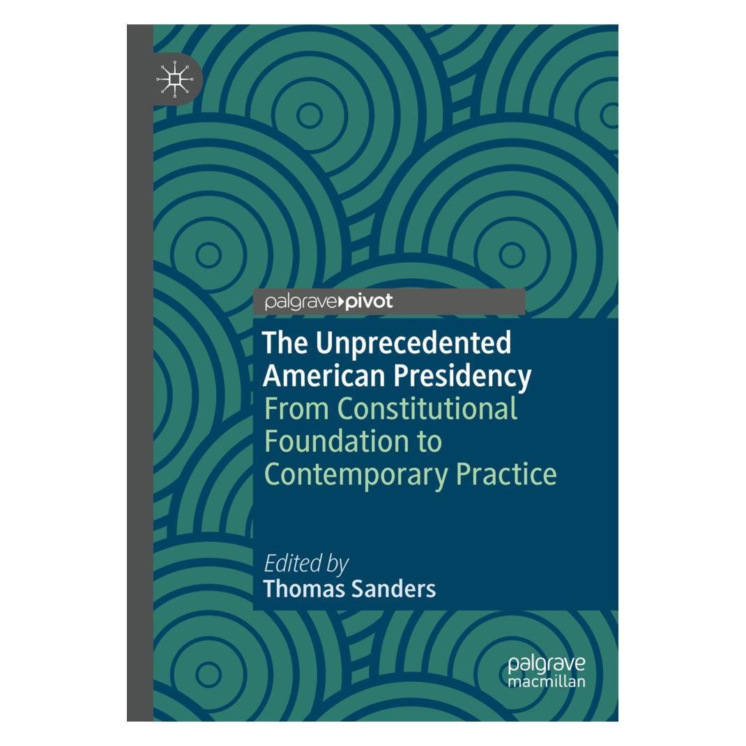 Springer The Unprecedented American Presidency (Englisch, Softcover, Thomas Sanders) (56186524)