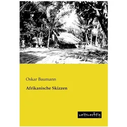 Afrikanische Skizzen, Ratgeber von Oskar Baumann