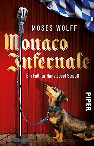 Moses Wolff - Monaco Infernale: Ein Fall für Hans Josef Strauß (Monaco-Krimis, Band 2) - Preis vom 15.10.2026 23:06:25 h