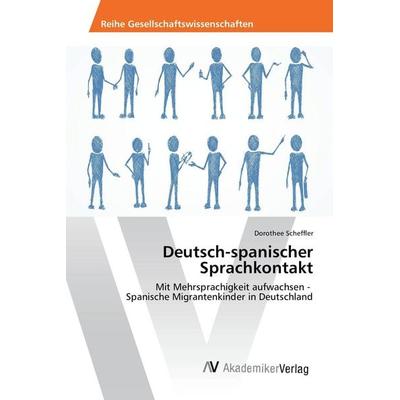 Deutsch-spanischer Sprachkontakt, Taschenbuch von Dorothee Scheffler, AV Akademikerverlag, 978-3-639-88319-0