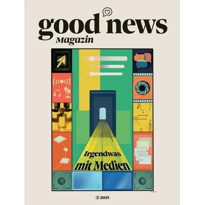 Good News Magazin, Geheftet von Lucia Oiro,Luisa Vogt,Luca Kramarz,Mara Betjemann, Nova MD, 978-3-690-28610-7