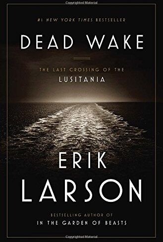 Erik Larson - Dead Wake: The Last Crossing of the Lusitania - Preis vom 30.09.2026 22:30:23 h