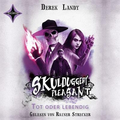 Tot oder lebendig - Skulduggery Pleasant, Teil 14 - Derek Landy, Audio, 4066004753812