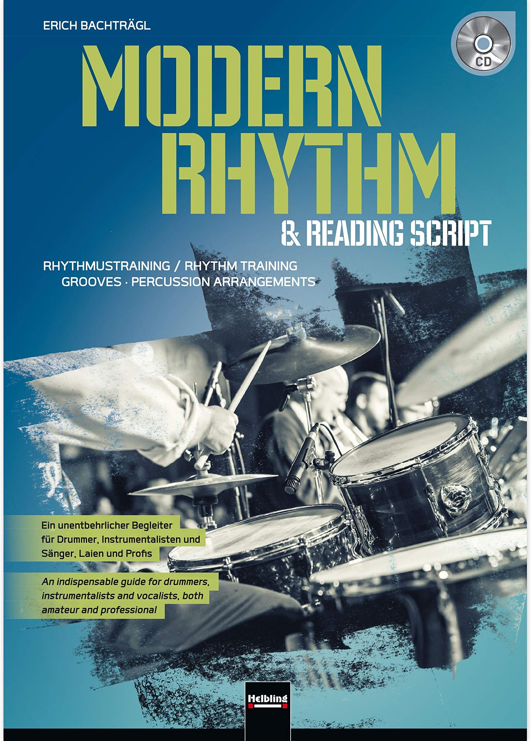 Erich Bachträgl - Modern Rhythm & Reading Script: Rhythmustraining, Grooves, Percussion, Arrangements. Ein unentbehrlicher Begleiter für Drummer, Instrumentalisten und ... Ausgabe Englisch /Deutsch]. Inklusive CD - Preis vom 09.10.2026 07:28:09 h