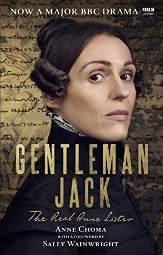 Sally Wainwright - Gentleman Jack: The Real Anne Lister The Official Companion to the BBC Series - Preis vom 12.10.2026 11:37:12 h
