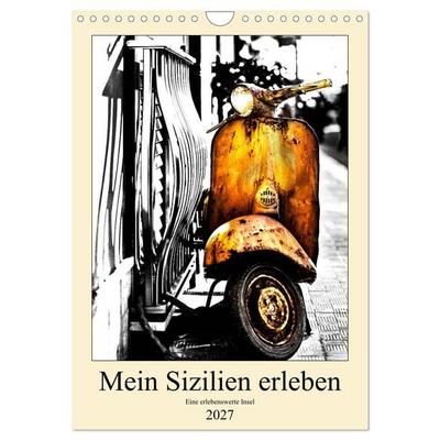 Mein Sizilien erleben (Wandkalender 2027 DIN A4 hoch), CALVENDO Monatskalender