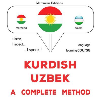 Kurdish - Uzbek : a complete method - James Gardner, Audio, 9782821173446