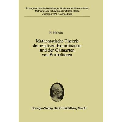 Mathematische Theorie der relativen Koordination und der Gangarten von Wirbeltieren, Taschenbuch von H. Meineke, Springer Berlin, 978-3-662-08571-4