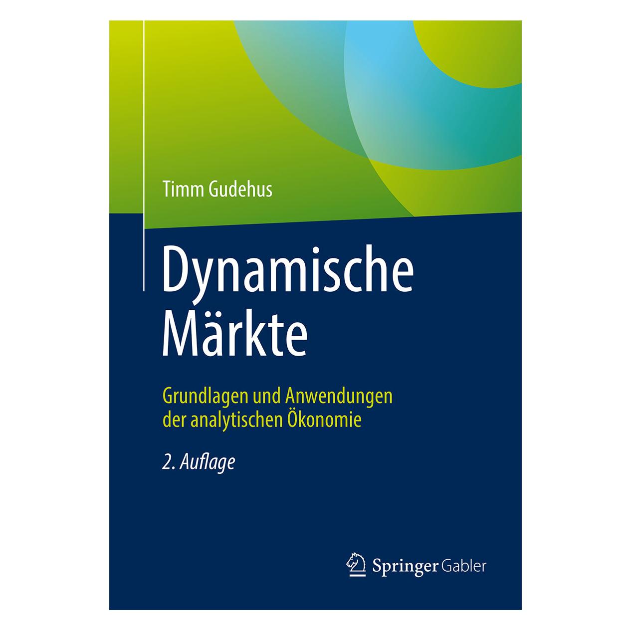 Springer Dynamische Märkte (Deutsch, Hardcover, Timm Gudehus) (9783662467824)