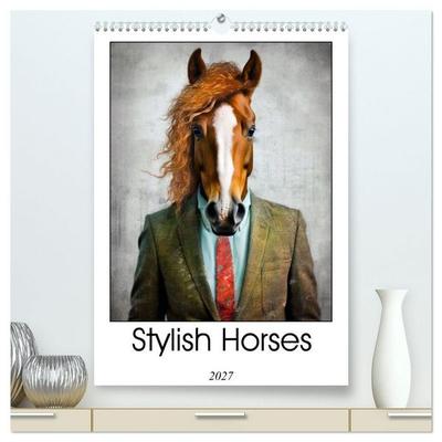 Stylish Horses (High Quality Premium Wall Calendar 2027 DIN A2 portrait),CALVENDO 12 Month Wall Calendar