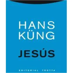 Jesús, Sachbücher von Hans Küng, José María Bravo Navalpotro