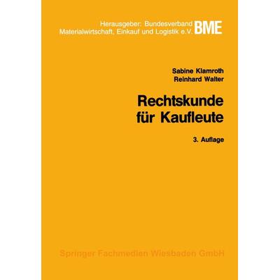 Rechtskunde für Kaufleute, Taschenbuch von Sabine Klamroth,Reinhard Walter, Betriebswirtschaftlicher Verlag Gabler, 978-3-409-03613-9