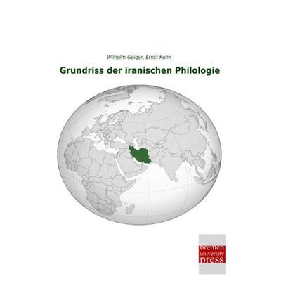 Grundriss der iranischen Philologie, Taschenbuch von , Bremen University Press, 978-3-95562-912-0