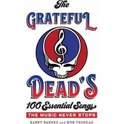 The Grateful Dead's 100 Essential Songs, Fachbücher von Bob Trudeau, Barry Barnes