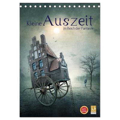 Kleine Auszeit im Reich der Fantasie (Tischkalender 2026 DIN A5 hoch), CALVENDO Monatskalender