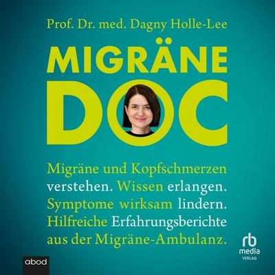 Migräne Doc - med. Dagny Holle-Lee, Audio, 9783691282627