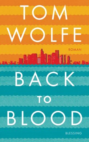 Tom Wolfe - Back to Blood - Preis vom 09.10.2026 07:28:09 h