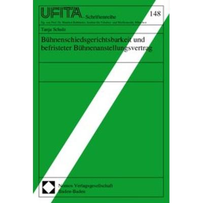 Bühnenschiedsgerichtsbarkeit und befristeter Bühnenanstellungsvertrag, Taschenbuch von , Nomos, 978-3-7890-5361-0