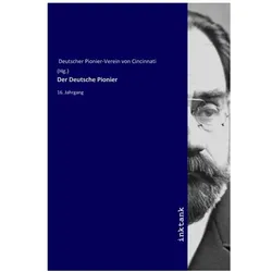 Der Deutsche Pionier, Sachbücher von Deutscher Pionier-Verein von Cincinnati
