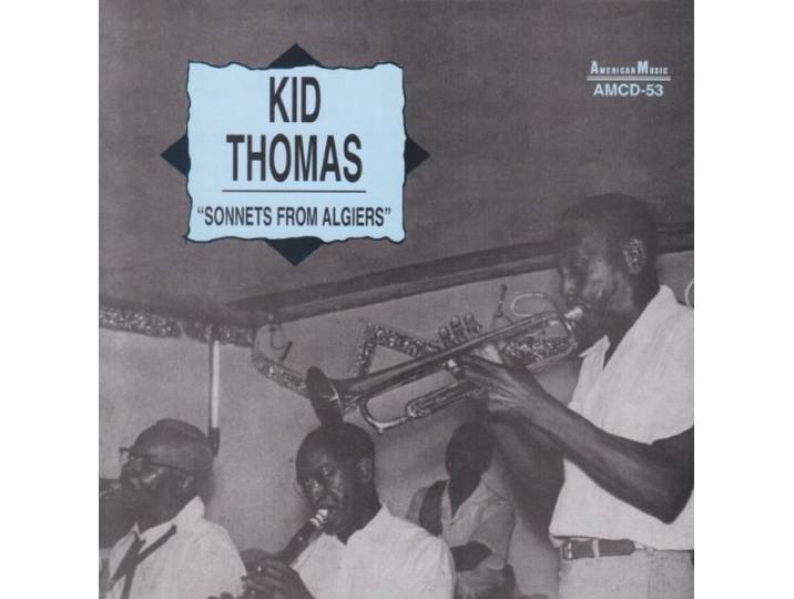 Kid Thomas - Sonnets From Algiers