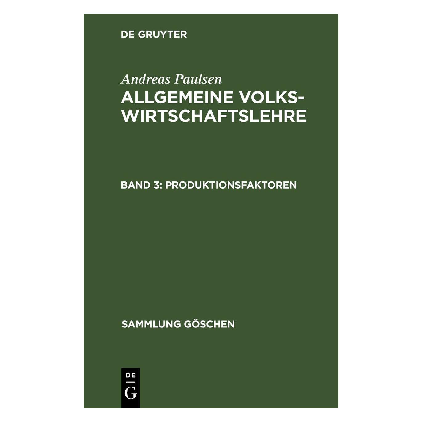 De Gruyter Andreas Paulsen: Allgemeine Volkswirtschaftslehre / Produktionsfaktoren (Deutsch, Hardcover, Andreas Paulsen) (35121085)