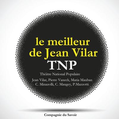 Le meilleur de Jean Vilar au TNP, Theatre National Populaire - Molière,Racine,William Shakespeare, Audio, 9782821102354
