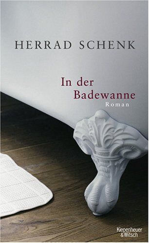 Herrad Schenk - In der Badewanne: Roman - Preis vom 09.10.2026 07:28:09 h