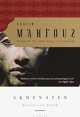 Naguib Mahfouz - Akhenaten: Dweller in Truth A Novel - Preis vom 13.10.2026 11:25:28 h