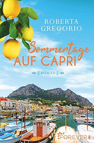 Roberta Gregorio - Sommertage auf Capri: Roman - Preis vom 17.10.2026 19:25:27 h