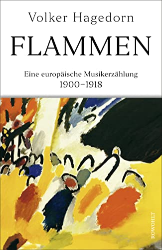 Volker Hagedorn - Flammen: Eine europäische Musikerzählung 1900 - 1918 - Preis vom 19.10.2026 19:33:35 h