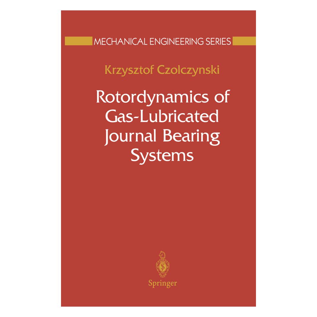 Springer Rotordynamics of Gas-Lubricated Journal Bearing Systems (Englisch, Softcover, Krzysztof Czolczynski) (55533497)