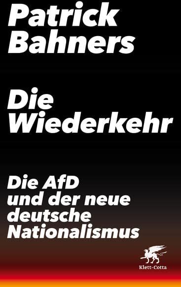 Patrick Bahners - Die Wiederkehr: Die AfD und der neue deutsche Nationalismus - Preis vom 09.10.2026 07:28:09 h