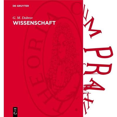 Wissenschaft, Gebundene Ausgabe von G. M. Dobrov, De Gruyter, 978-3-11-273128-4