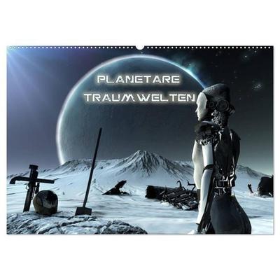 Planetare Traumwelten (Wandkalender 2026 DIN A2 quer), CALVENDO Monatskalender