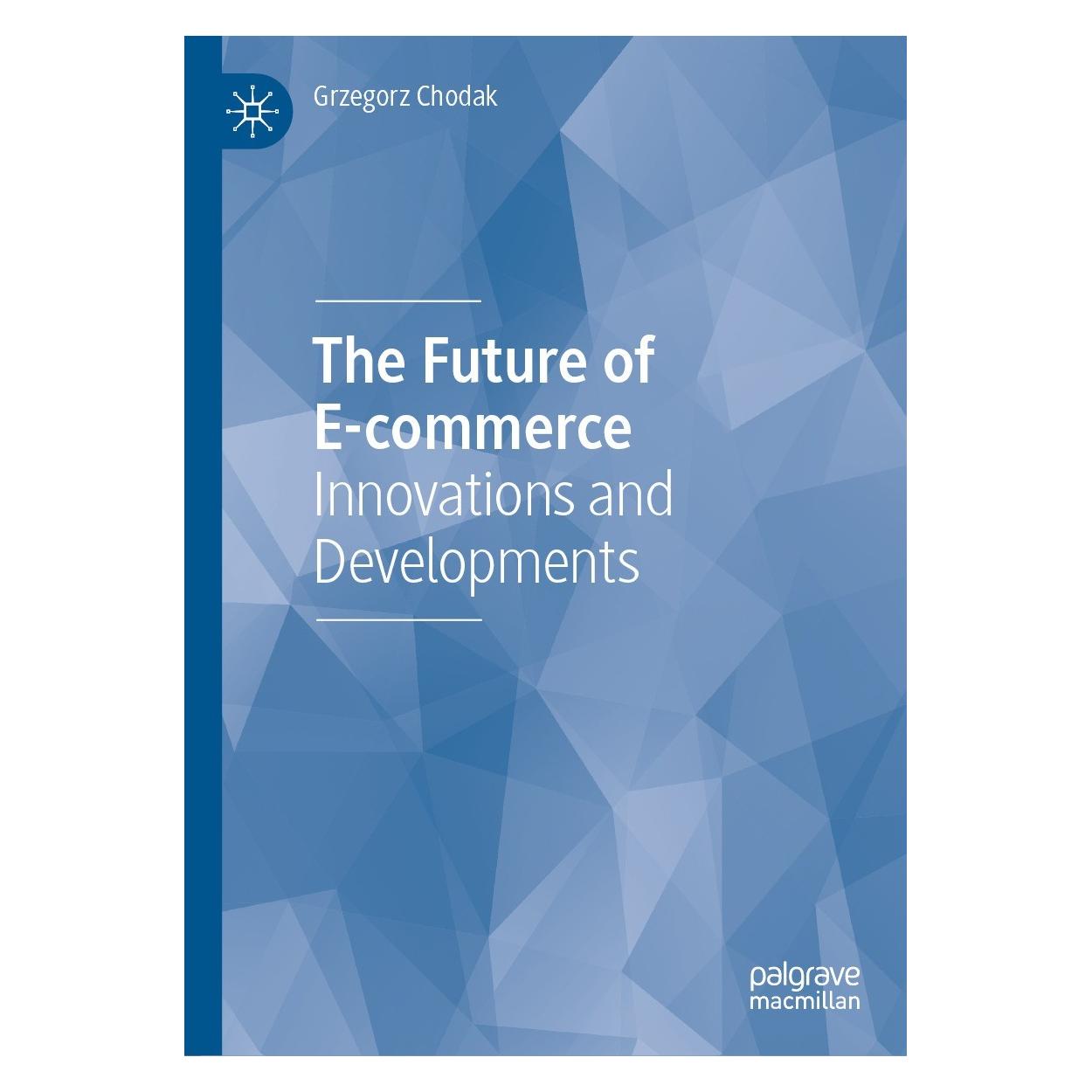 Springer Chodak:The Future of E-commerce (Englisch, Grzegorz Chodak, 2024) (9783031552243)